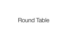 Round Table 